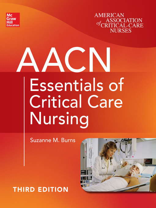 Title details for AACN Essentials of Critical Care Nursing by Suzanne M. Burns - Available